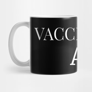 Vaccinated AF - Covid Mug